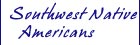 More on Southwest Native Americans
